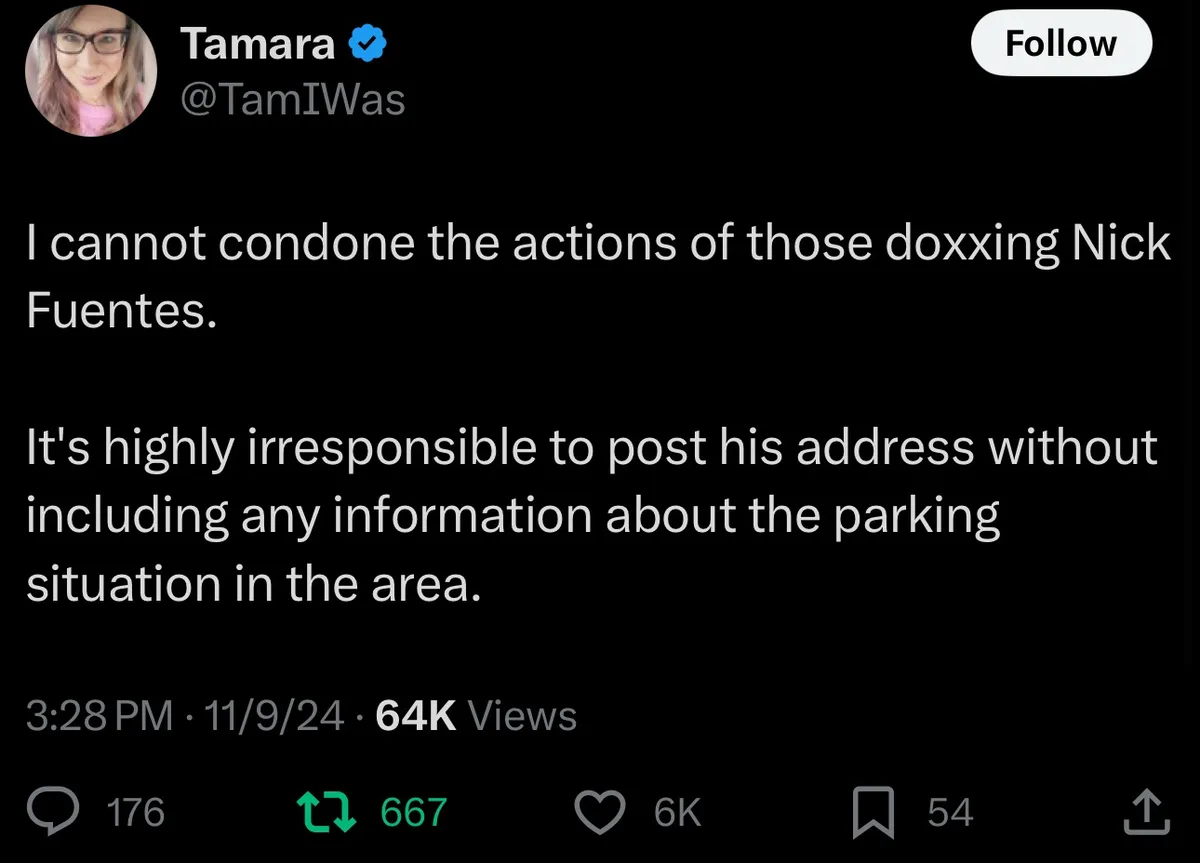 A screenshot of a tweet by Tamara (@TamIWAS) expressing disapproval of doxxing Nick Fuentes, but humorously arguing that…