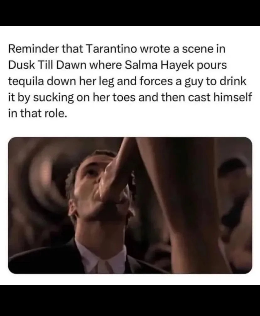 A man in a suit is shown drinking tequila poured down a woman's leg, with text above stating that Quentin Tarantino wrote a…