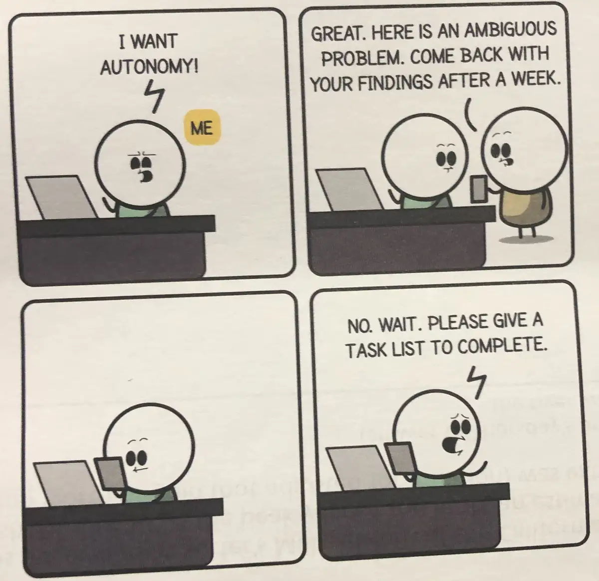 A four-panel comic shows a person labeled 'ME' requesting autonomy, then being given an ambiguous problem with a vague…