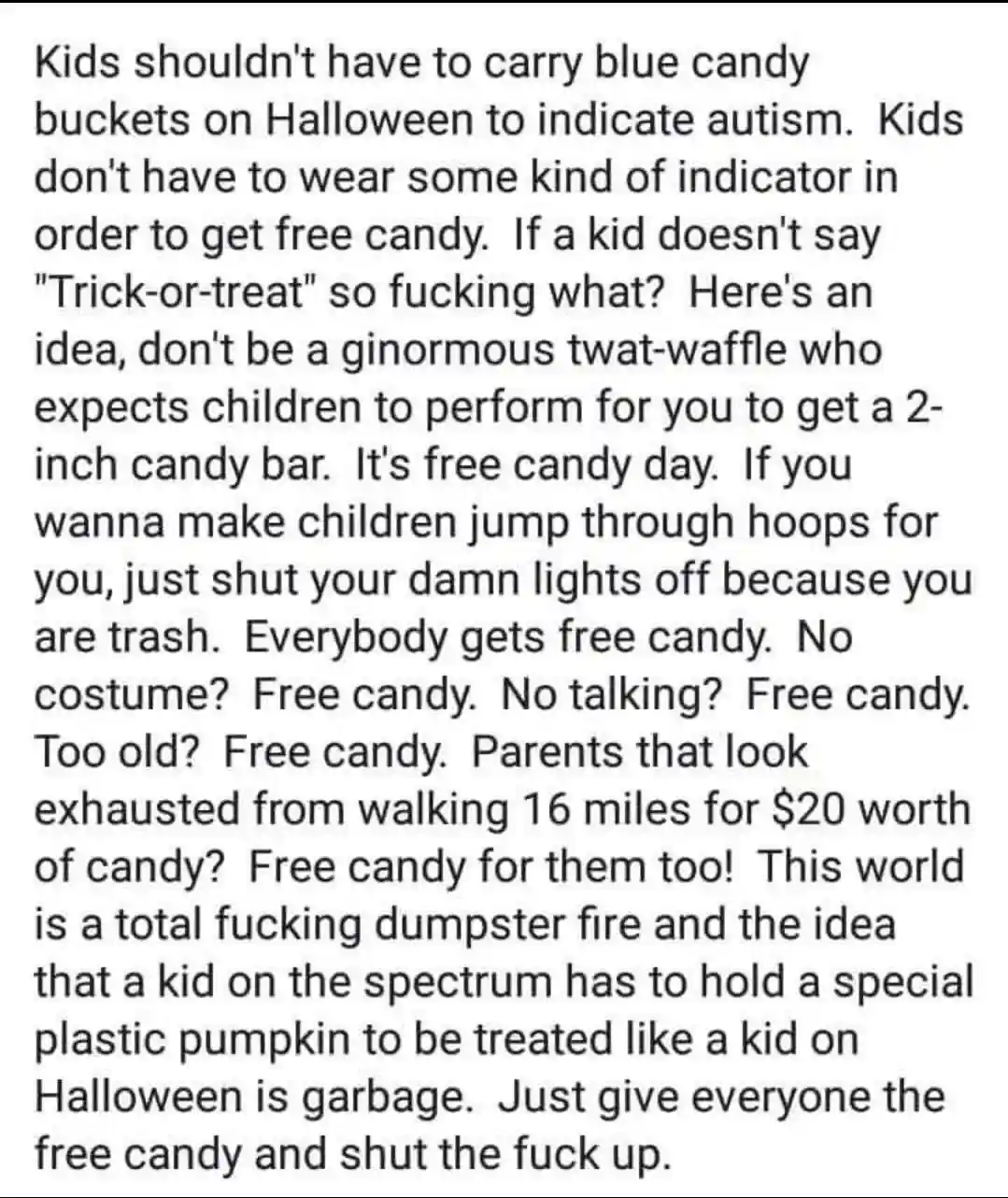 The image displays a block of black text on a white background, expressing frustration about Halloween candy distribution…