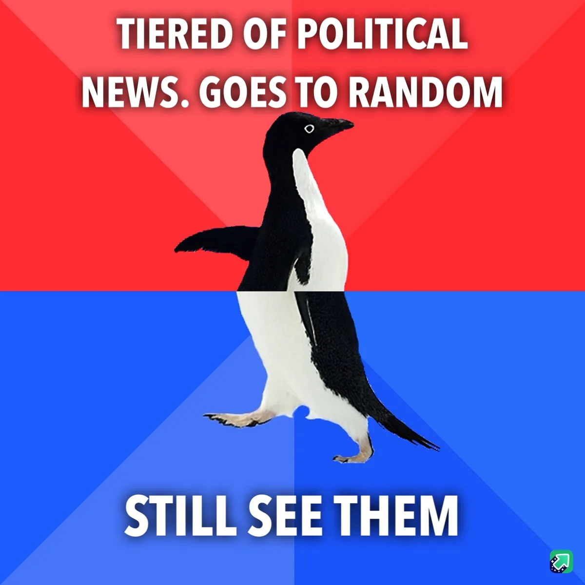 A black-and-white penguin stands centered against a red-and-blue background, with white text above reading 'TIERED OF…