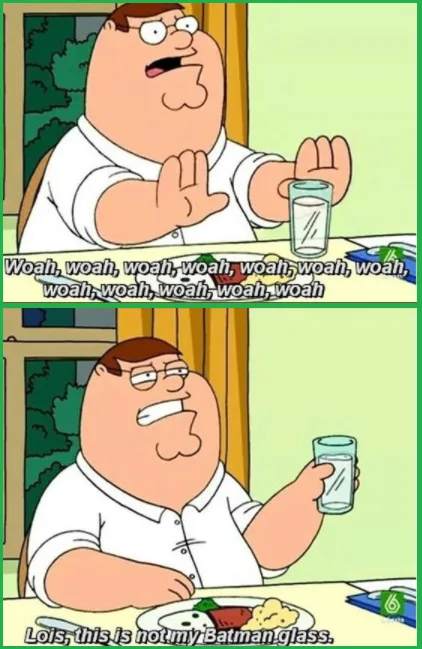 Two-panel comic strip featuring Peter Griffin from Family Guy. In the top panel, he holds up a glass of water with a shocked…