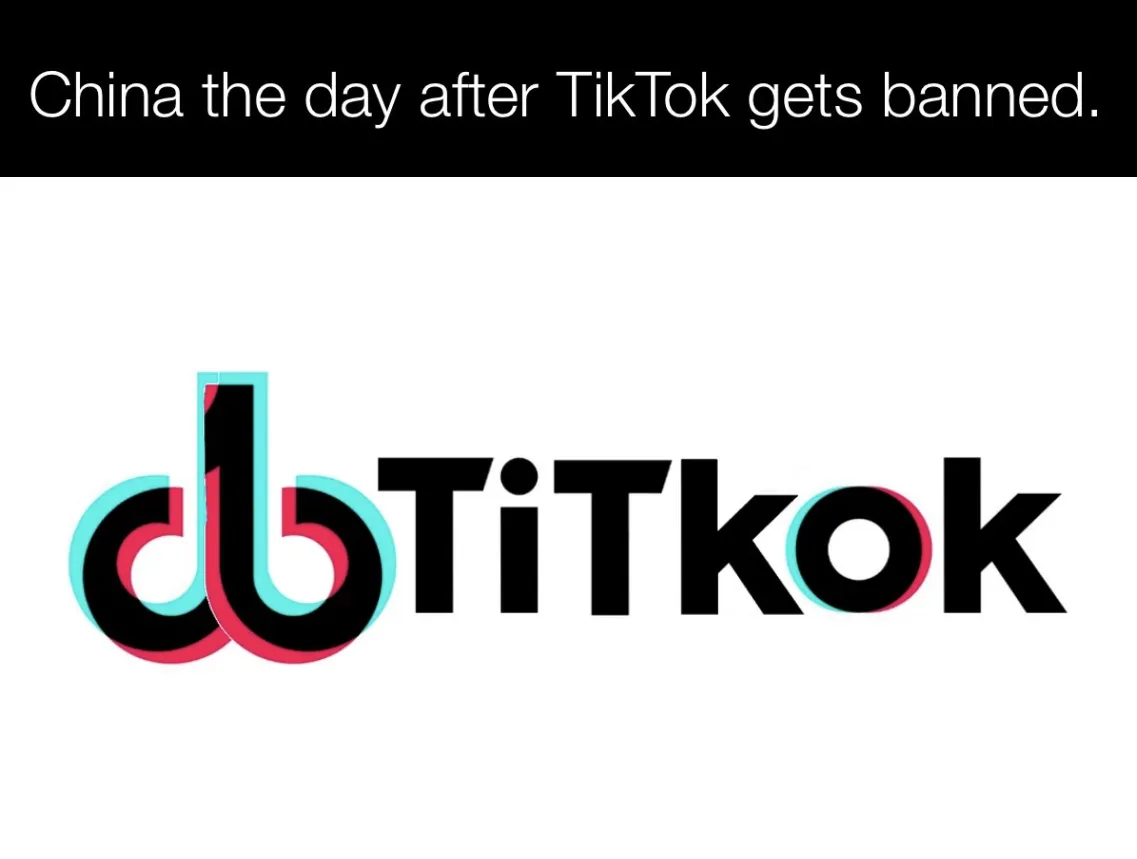 The image displays the TikTok logo with the text 'China the day after TikTok gets banned.' overlaid at the top. The logo…