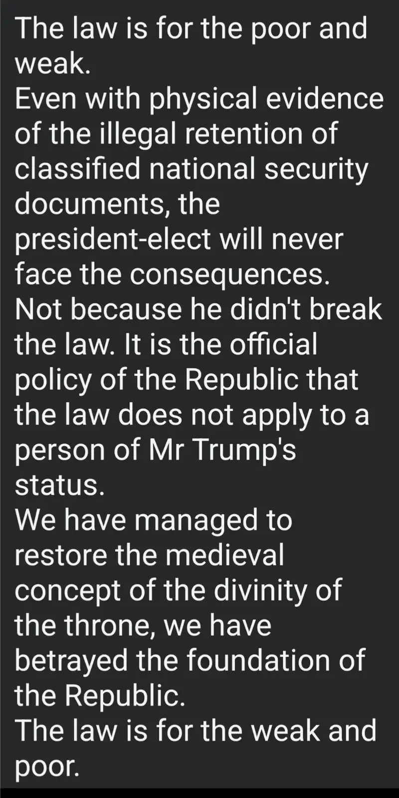 A black background with white text that reads a political commentary accusing the president-elect of being above the law due…