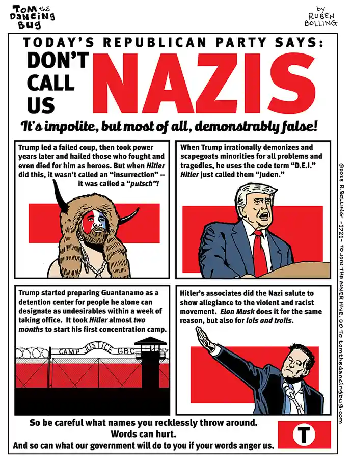 A political cartoon by Tom the Dancing Bug, titled 'TODAY'S REPUBLICAN PARTY SAYS: DON'T CALL US NAZIS. It's impolite, but…