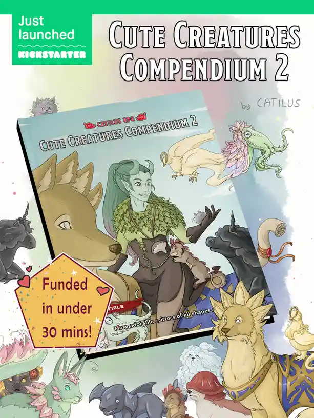 An image promoting a Kickstarter campaign for 'Cute Creatures Compendium 2' by CATILUS, showing a book cover with a fantasy…