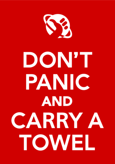 A red poster with white text and a white towel icon at the top. The text reads 'DON'T PANIC AND CARRY A TOWEL' in bold…