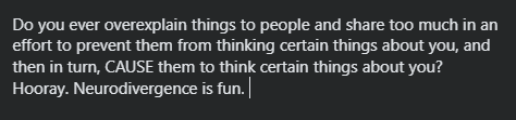 A dark gray background with white text that reads: 'Do you ever overexplain things to people and share too much in an effort…