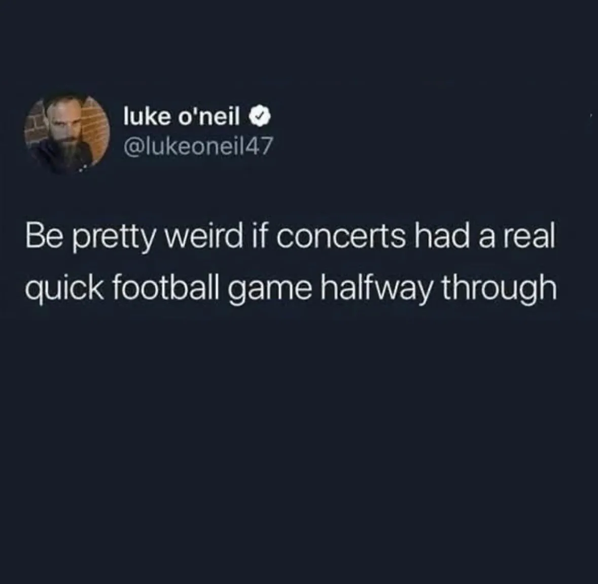 A screenshot of a tweet by verified user Luke O'Neil (@lukeoneil47) showing his profile picture and the text: 'Be pretty…