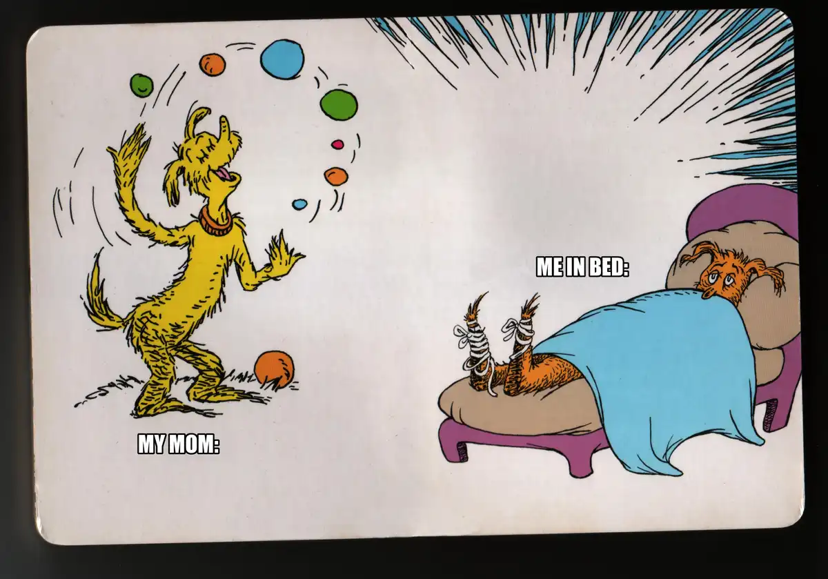 A cartoon depicts a yellow dog energetically juggling colorful balls while labeled 'MY MOM:', contrasting with an orange dog…