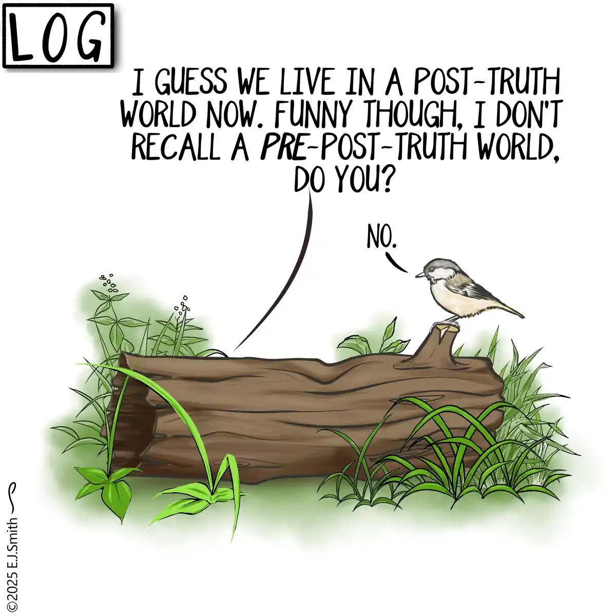A cartoon bird perched on a log in a grassy setting speaks to itself, pondering the concept of a 'pre-post-truth world' and…
