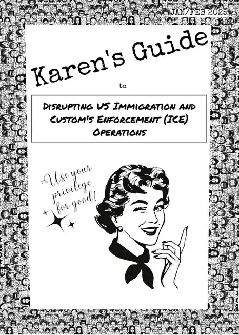 The image shows a vintage-style black and white cover for a guide titled 'Karen's Guide to Disrupting US Immigration and…