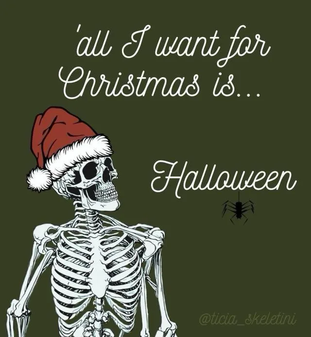 A white skeleton wearing a red Santa hat stands against a dark green background. Above it, the text reads 'all I want for…