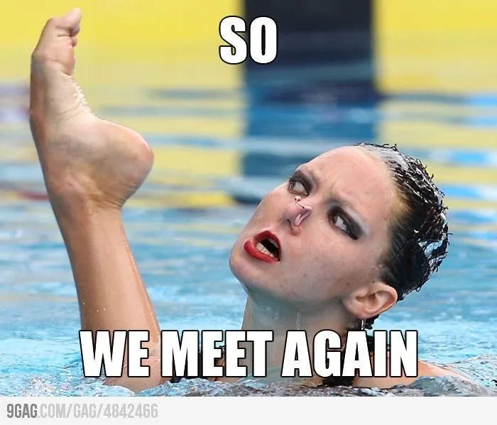 A swimmer in a pool, her head tilted back and one foot raised high, with the text 'SO' above her head and 'WE MEET AGAIN'…
