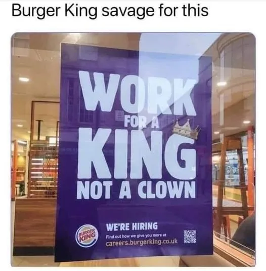 Choose to Work for a King, Not a Clown!