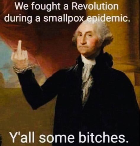 A digitally altered portrait of George Washington, where his hand is edited to show the middle finger raised. White text…