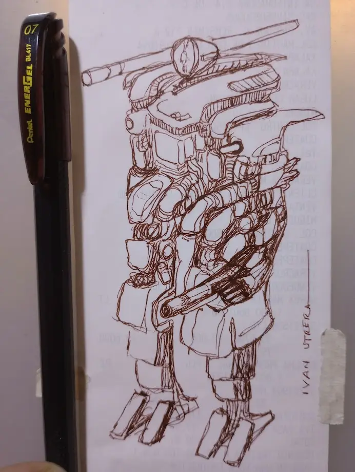 A hand-drawn sketch of a heavily armed, complex-looking robot or mech in brown ink on paper, with a black Pentel EnerGel…