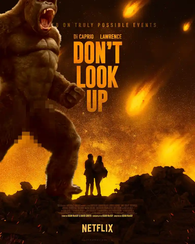A movie poster for 'Don't Look Up' featuring a giant gorilla looming over a couple standing on rubble as meteors streak…