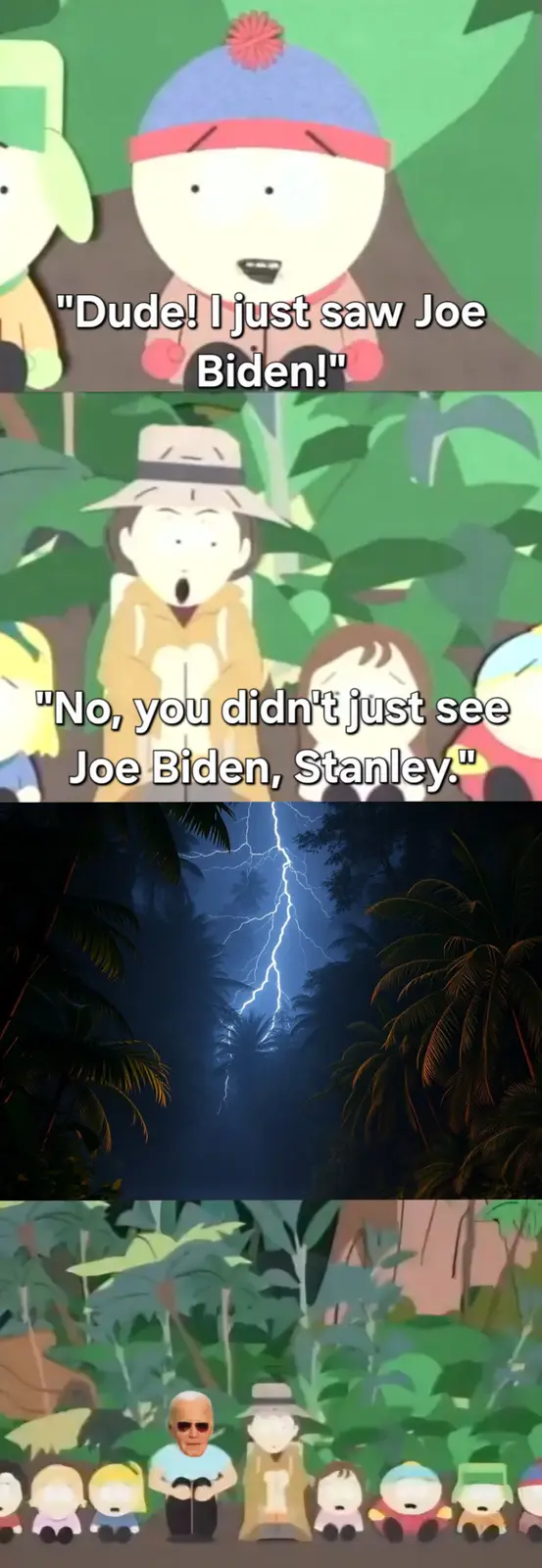 This meme uses a three-panel South Park scene: first, a character excitedly claims to have seen Joe Biden; second, another…