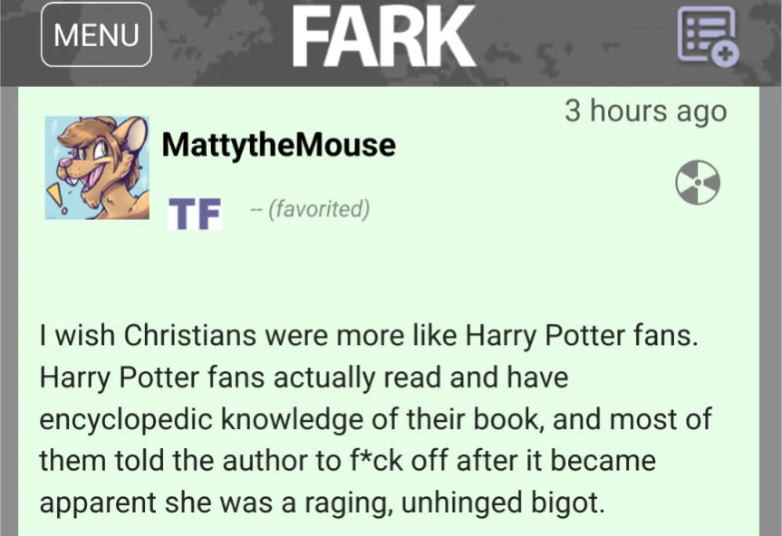 A screenshot of a Fark.com comment from user 'MattytheMouse' posted 3 hours ago, which reads: 'I wish Christians were more…