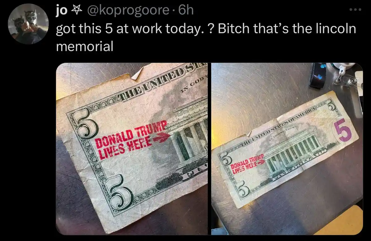 A split image shows a crumpled five-dollar bill with red text overlaid that reads 'DONALD TRUMP LIVES HERE' with an arrow…
