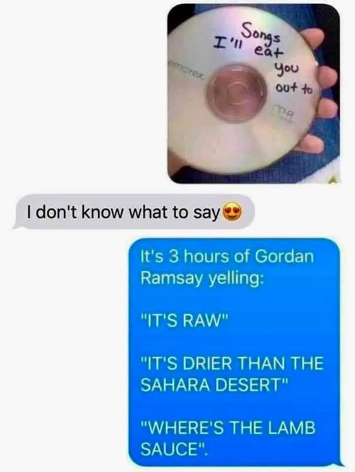A hand holds a CD labeled 'Songs I'll eat you out to' above a text message exchange. The first message says 'I don't know…