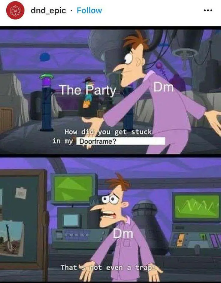 Two-panel meme featuring the animated character Phineas from 'Phineas and Ferb' as a Dungeon Master (Dm). In the top panel…