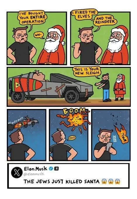 A five-panel comic shows Santa offering Elon Musk his entire operation, then presenting him with a Tesla Cybertruck as a new…