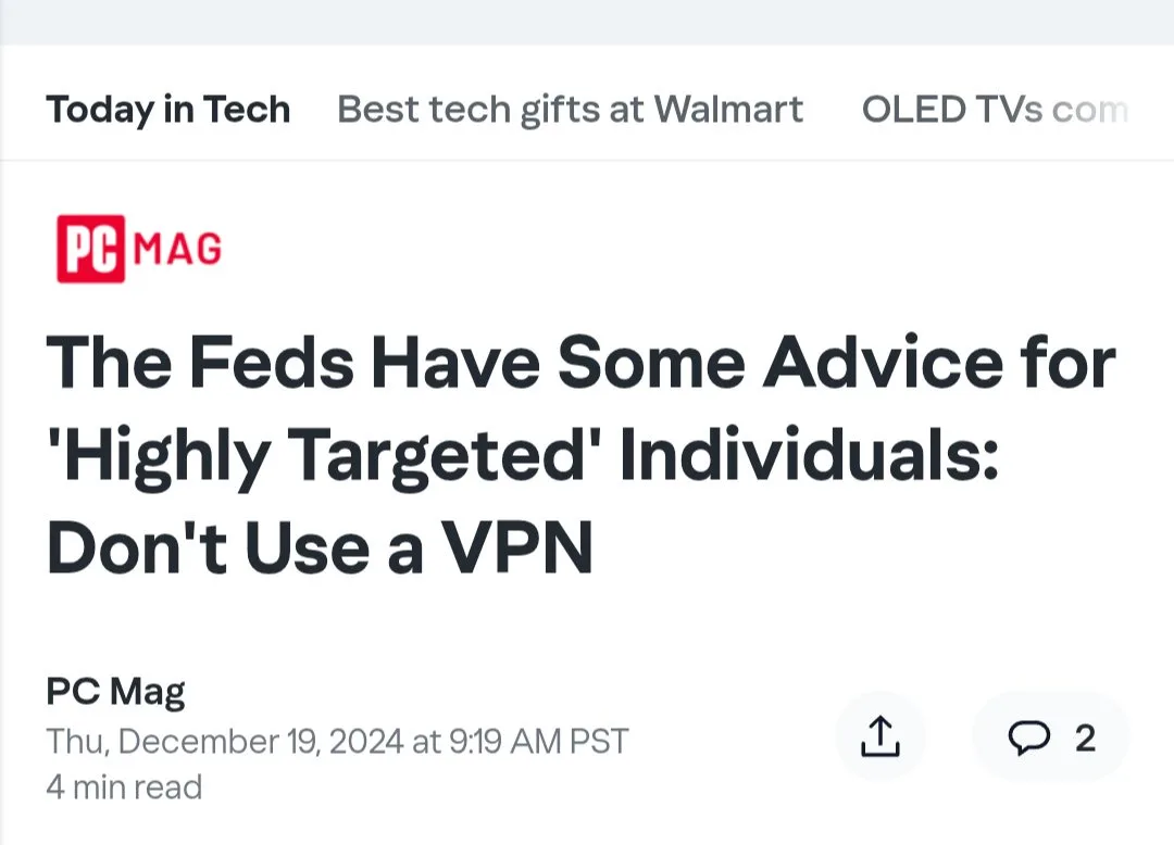 A screenshot of a PC Mag article headline reads 'The Feds Have Some Advice for 'Highly Targeted' Individuals: Don't Use a…