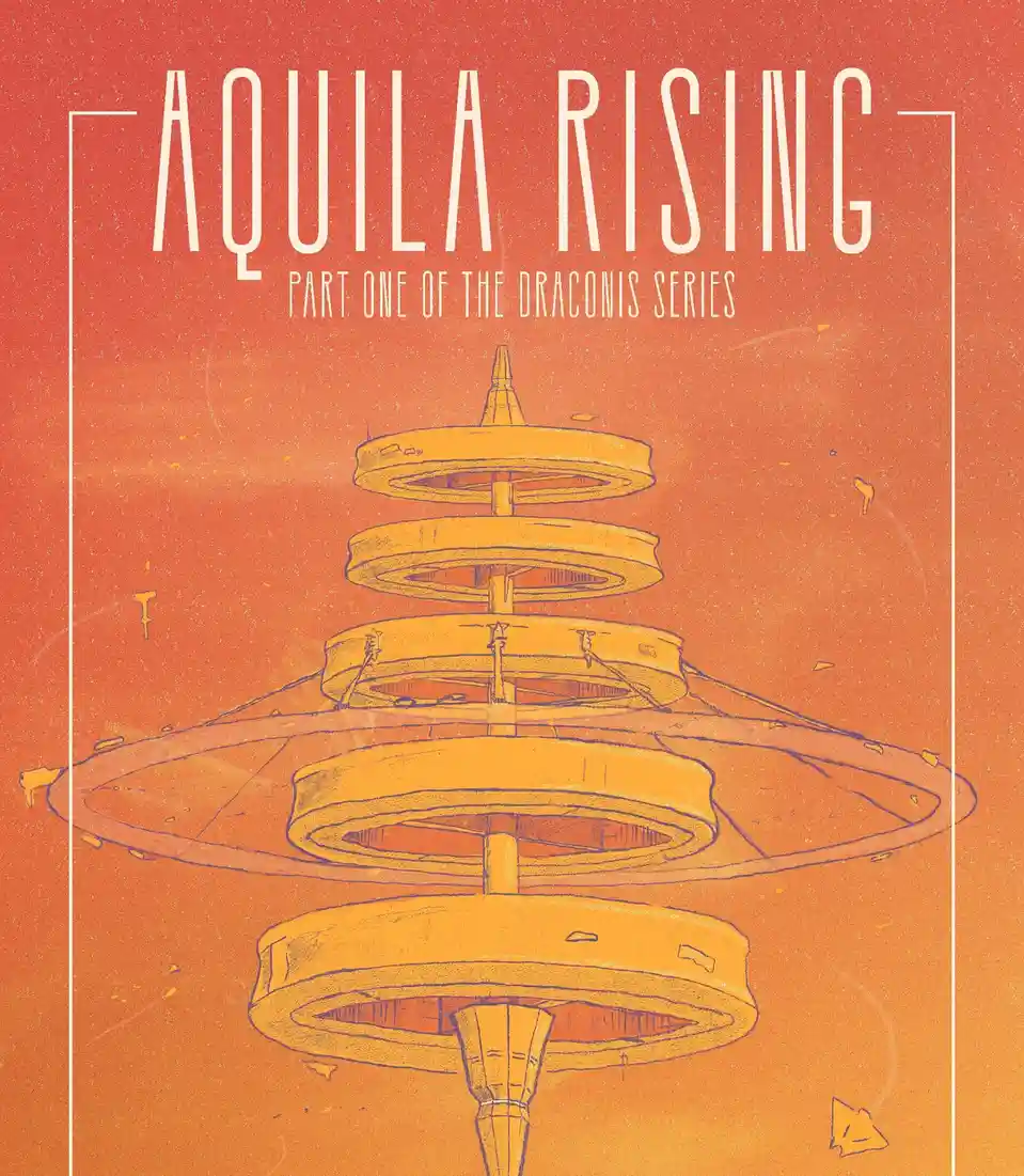 An illustrated poster for 'Aquila Rising,' part one of the Draconis series, features a stylized, multi-tiered golden tower…