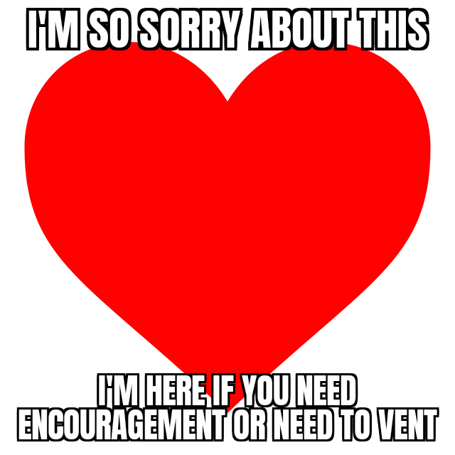 Remember, You're Not Alone in This